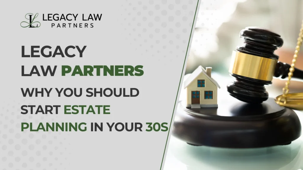 Why You Should Start Estate Planning in Your 30s