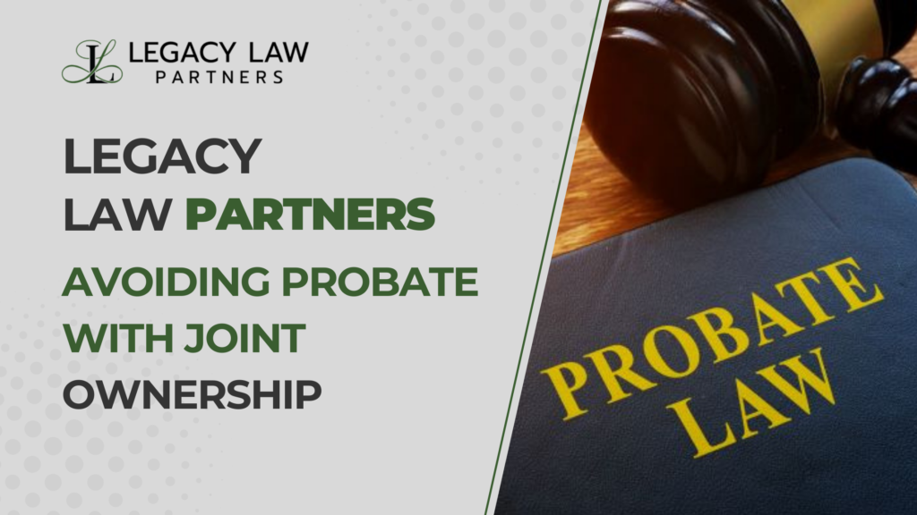 Avoiding Probate with Joint Ownership