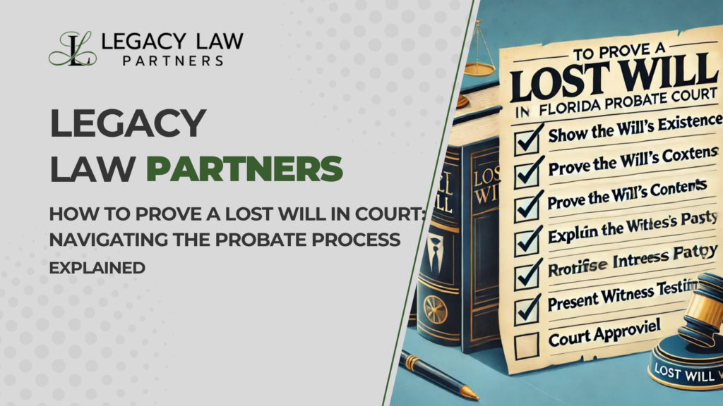 How to Prove a Lost Will in Court: Navigating the Probate Process