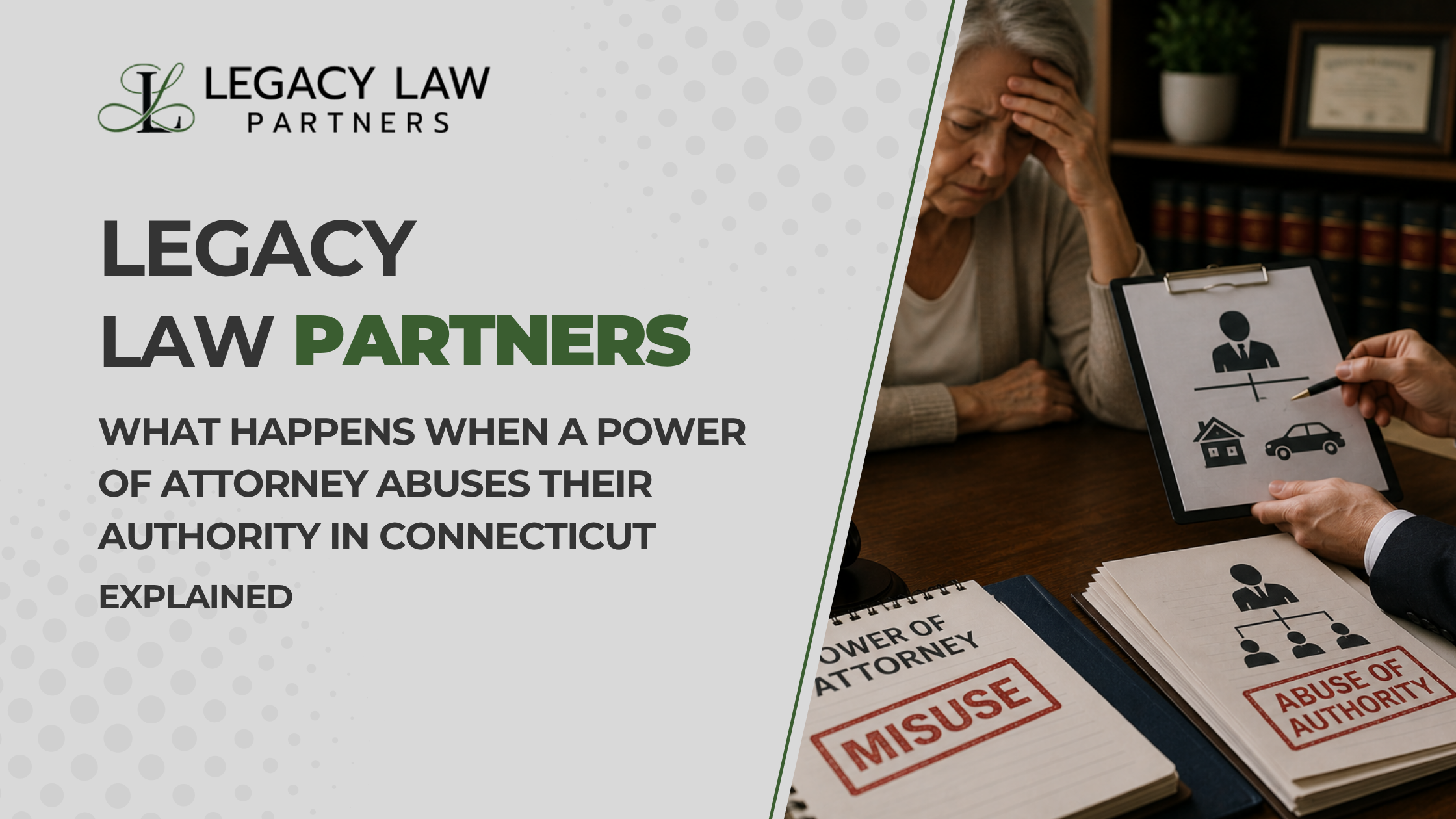 What Happens When a Power of Attorney Abuses Their Authority in Connecticut