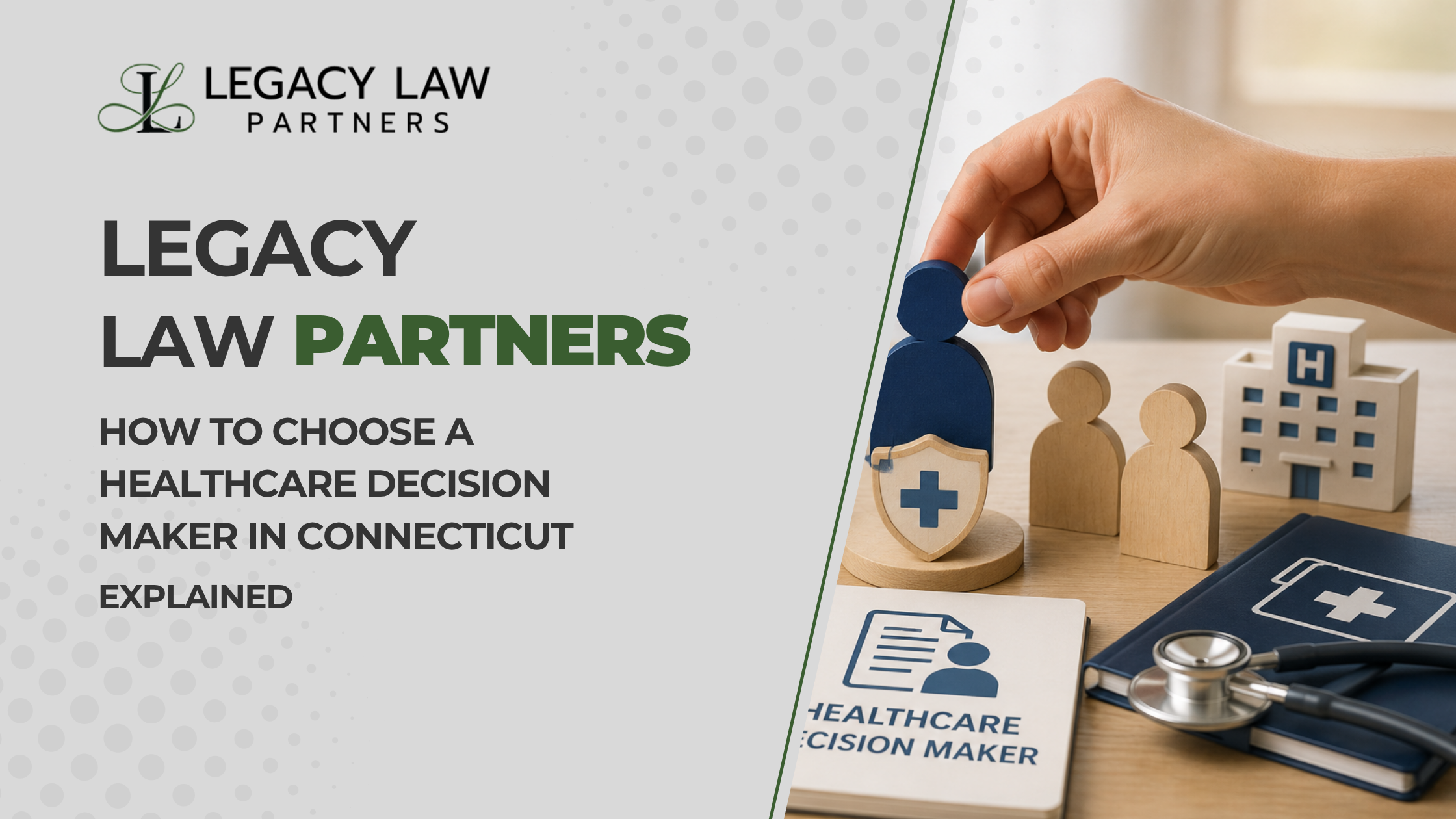 How to Choose a Healthcare Decision Maker in Connecticut
