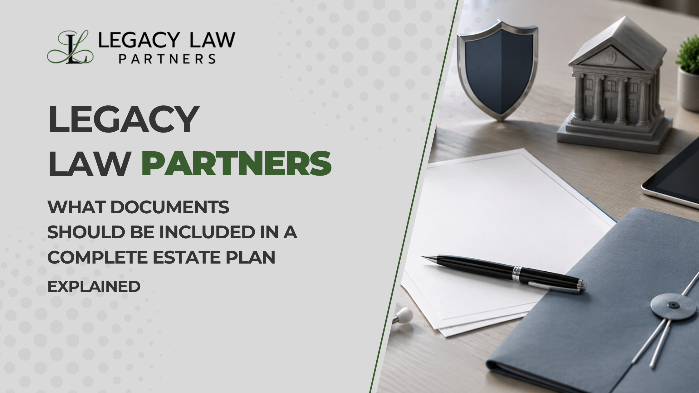 What Documents Should Be Included in a Complete Estate Plan